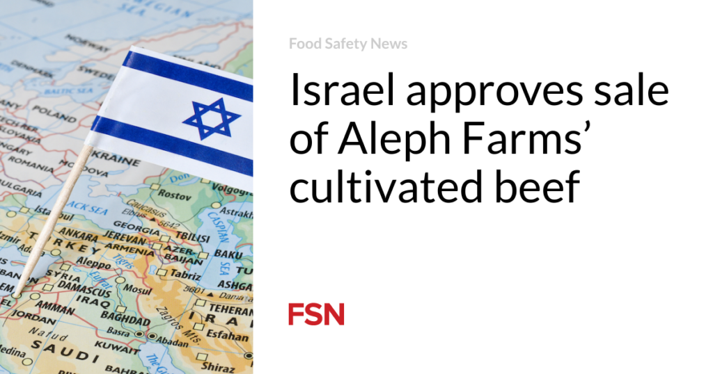 Israel approves sale of Aleph Farms’ cultivated beef