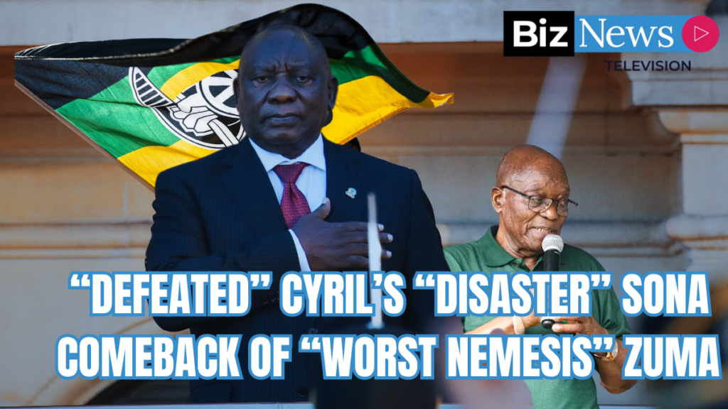 De Beer: “Defeated” Cyril’s “disaster” SONA & the comeback of his “worst nemesis” Zuma 