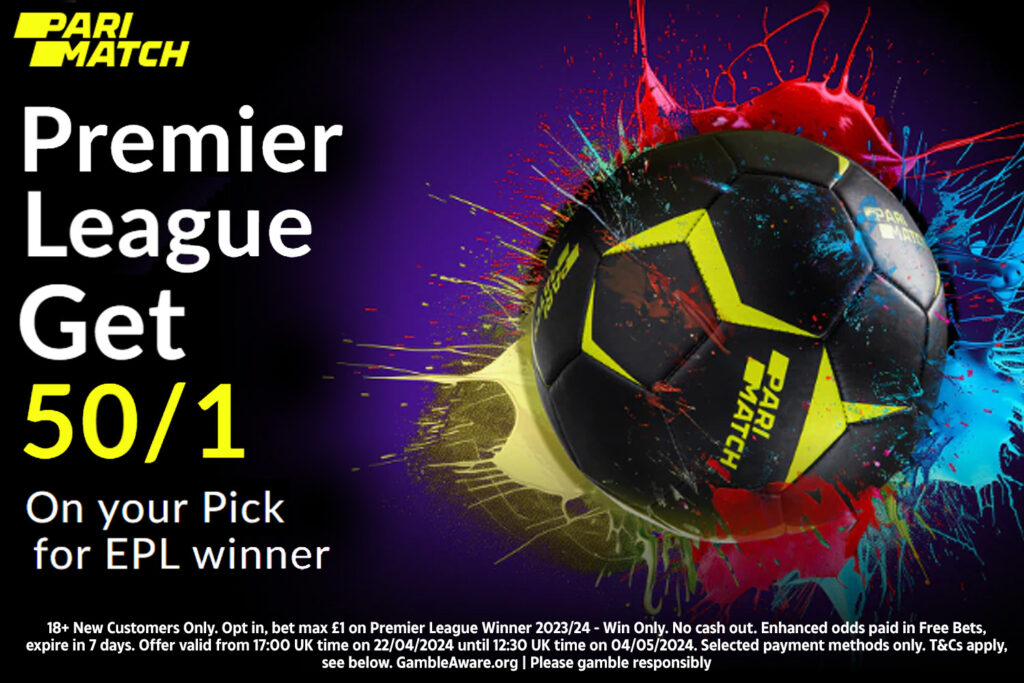 Premier League betting offer: Get 50/1 on your pick to win the title with Parimatch