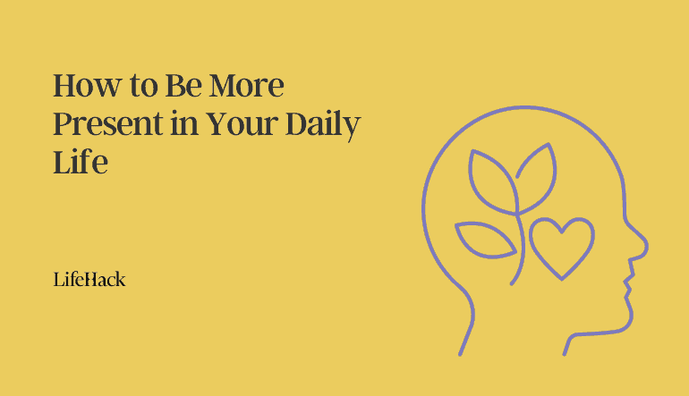 Boost Your Life: Ultimate Guide on How to Be More Present