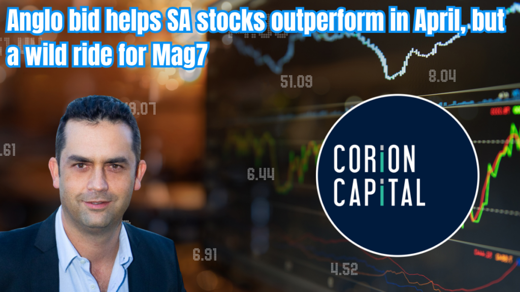 Anglo bid helps SA stocks outperform in April, but a wild ride for Mag7