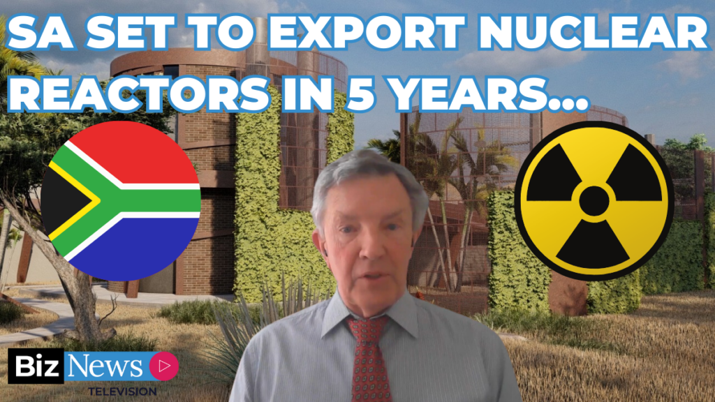 SA set to export nuclear reactors in 5 years…