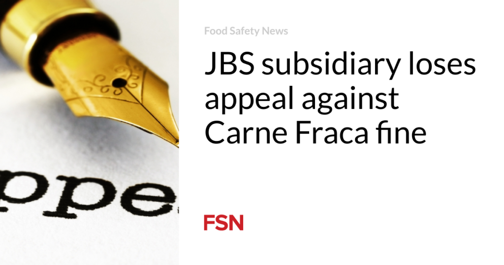 JBS subsidiary loses appeal against Carne Fraca fine