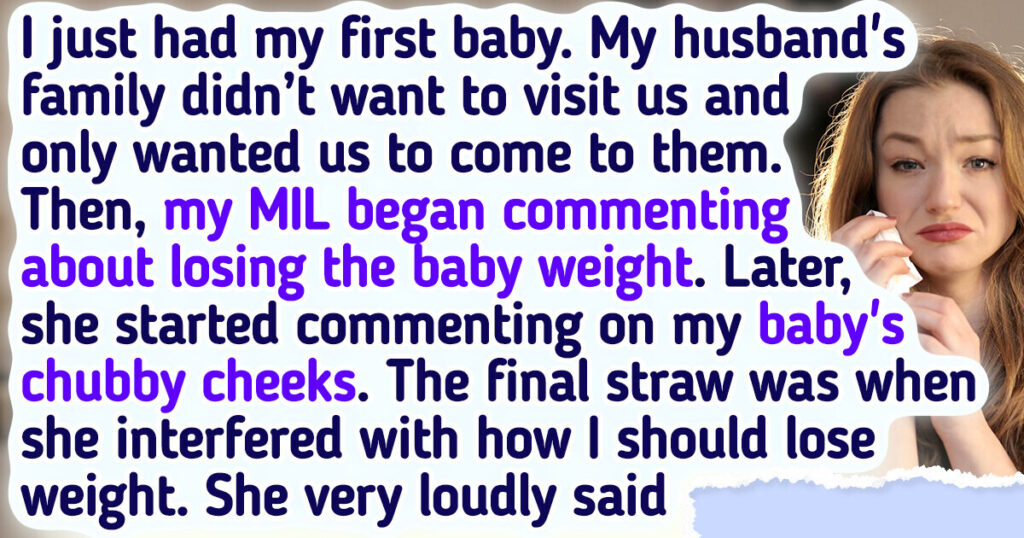 My MIL Fat Shamed Me After I Had My Baby, So Now I Refuse to Visit Her