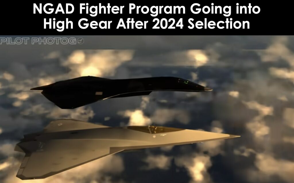 US Air Force NGAD Fighter Program Goes into High Gear After 2024 Selection