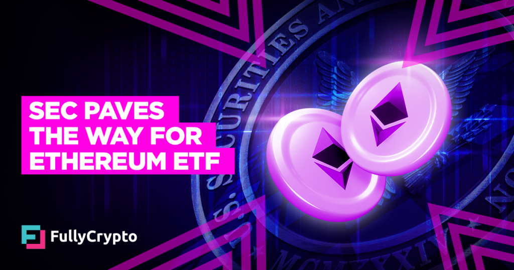 SEC Paves the Way for Ethereum ETF