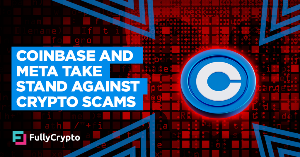 Coinbase and Meta Unite to Stand Against Crypto Scams