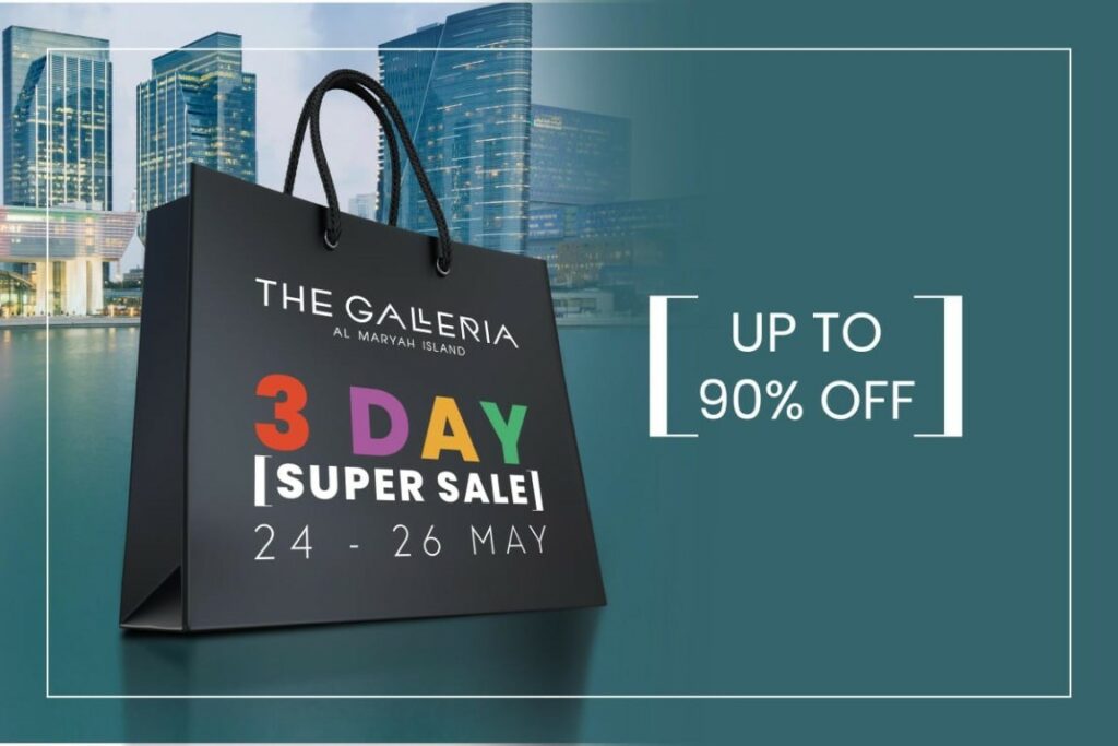 3-Day Super Sale: The Galleria Al Maryah Island this May