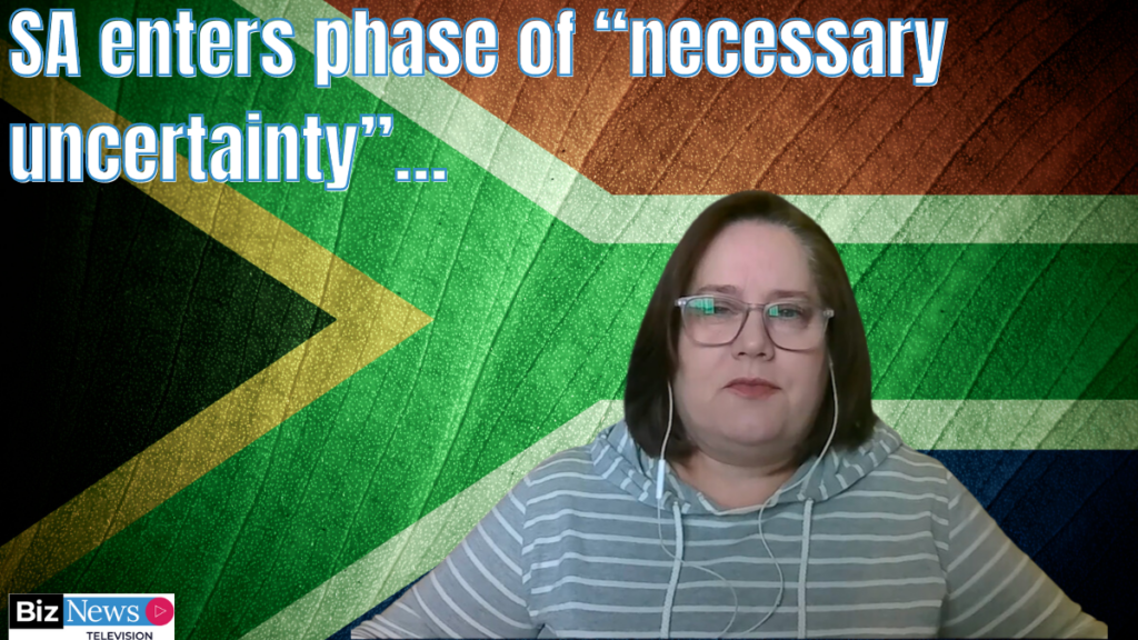 SA enters phase of “necessary uncertainty”…