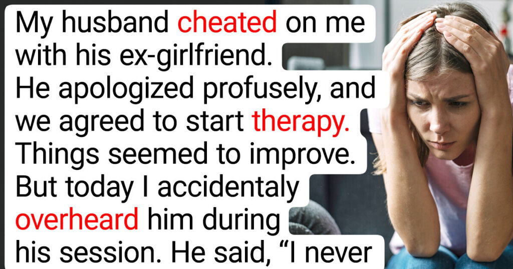 I Overheard My Husband Talking About Us During Therapy, and It Deeply Hurt Me