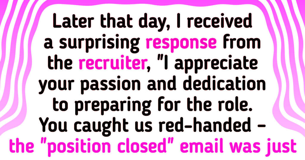 A Recruiter Said the Position Was Closed, So I Sent an Angry Letter, and Got an Epic Response