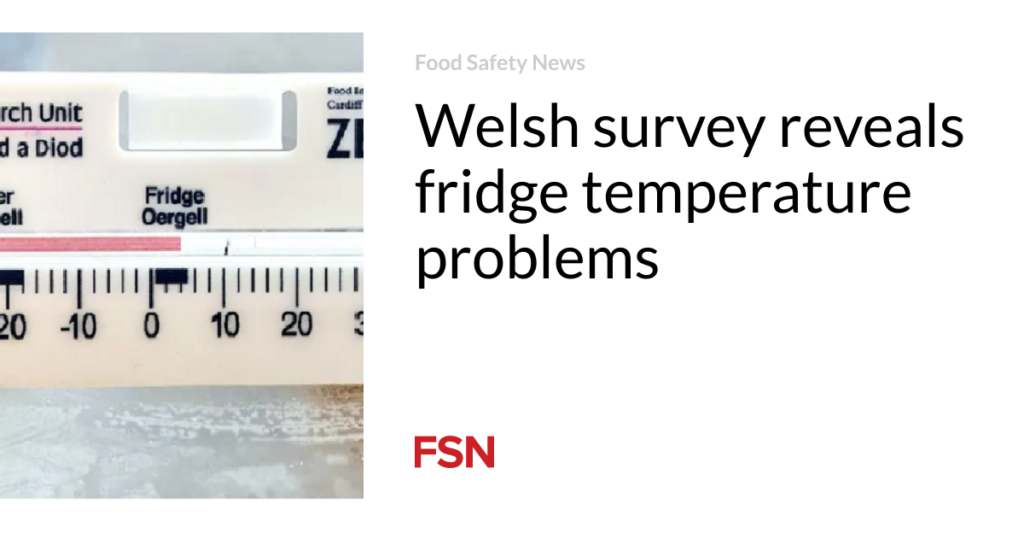 Welsh survey reveals fridge temperature problems