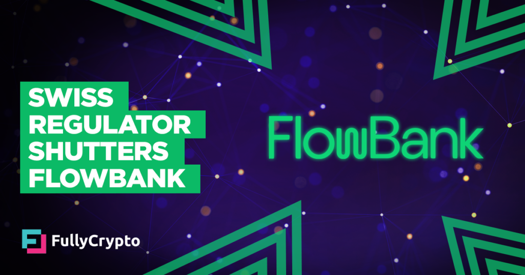 Swiss Regulator Shutters Crypto-offering FlowBank