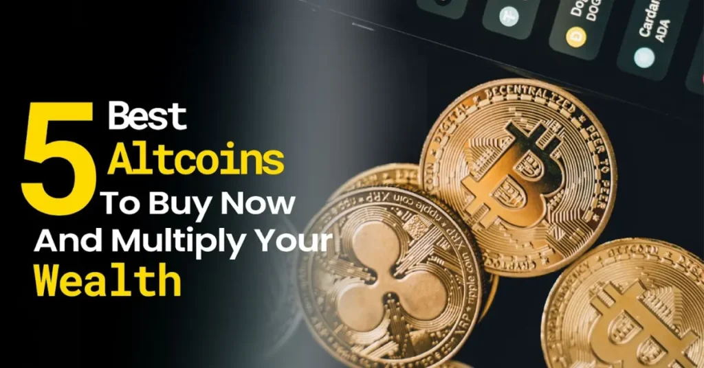 5 Best AltCoin To Buy Now in 2024 and Multiply Your Wealth With Maximum Returns