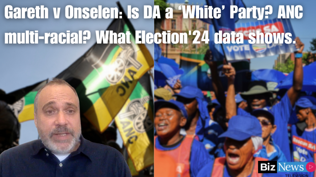 Gareth v Onselen: Is DA a ‘White’ Party? ANC multi-racial? What Election’24 data shows.