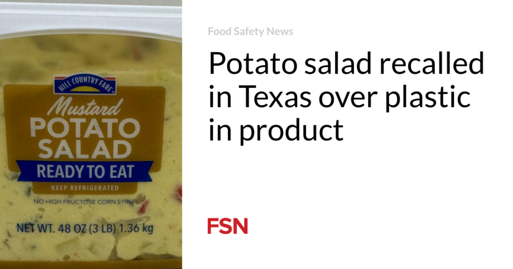 Potato salad recalled in Texas over plastic in product