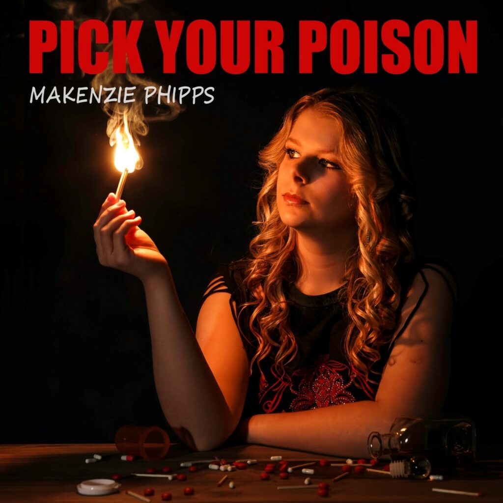 Makenzie Phipps’ New Music Video For Current Single “Pick Your Poison” Is Available Today