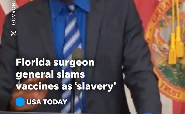 Florida Surgeon General admits he didn’t study impact before calling to lift vaccine mandate – CNN