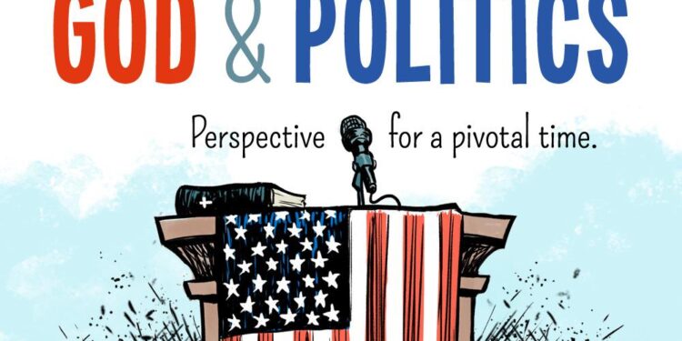 Opinion | We Need to Think Straight About God and Politics – The New York Times