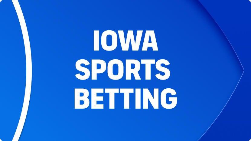 Iowa Sports Betting: Best IA Sportsbooks, Apps, and Promos – FOX Sports